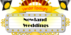 Vendor Spotlight - Newland Weddings