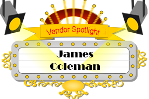 Vendor Spotlight - James Coleman