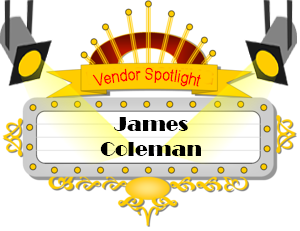 Vendor Spotlight - James Coleman