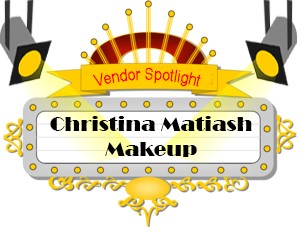 Vendor Spotlight - Christina Matiash Makeup