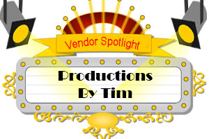 Vendor Spotlight - Productions By Tim