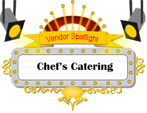 Vendor Spotlight: Chef's Catering